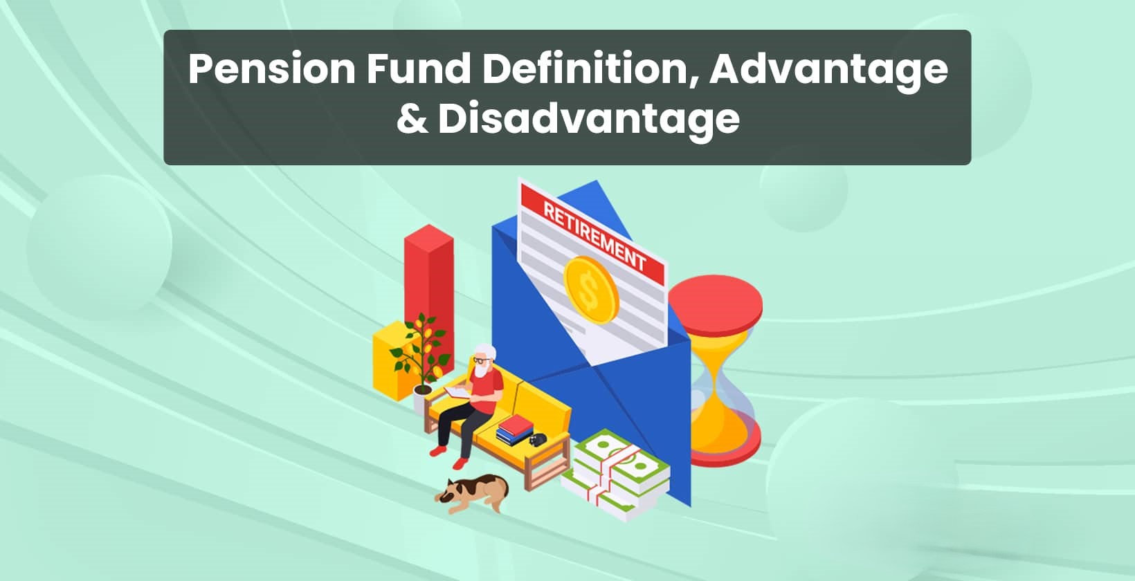 Pension Fund: Definition, History, and How it Works