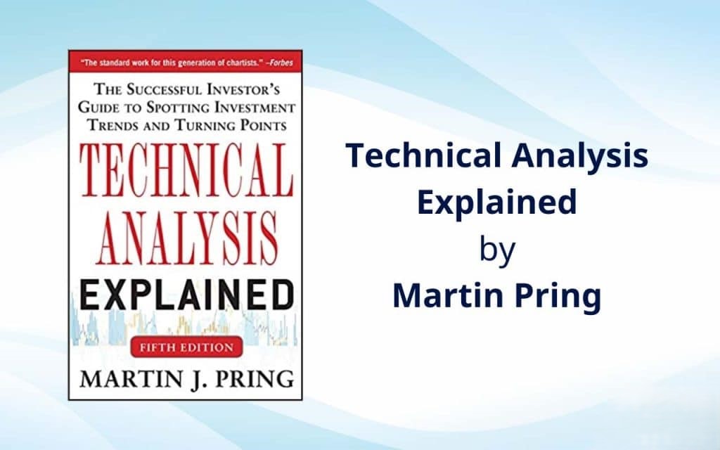 Technical Analysis Explained by Martin Pring