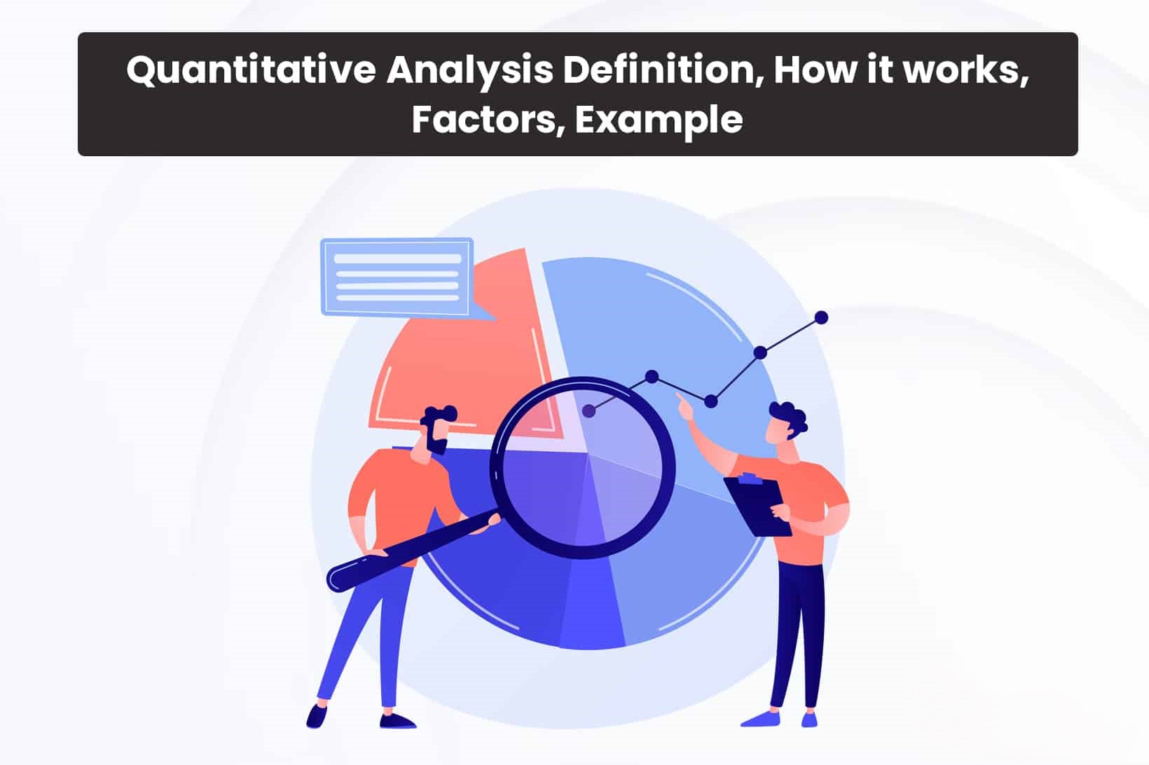 Quantitative Analysis: Definition, How it works, Factors, Example